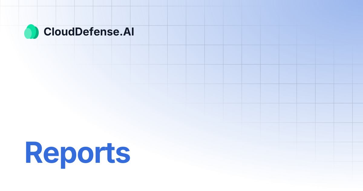 Reports clouddefense ai